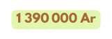 1 390 000 Ar