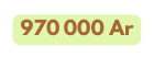 970 000 Ar