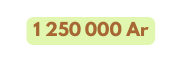 1 250 000 Ar