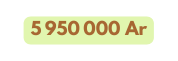 5 950 000 Ar
